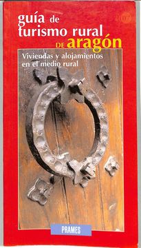 portada Guia de Turismo Rural de Aragon   Viviendas y Alojamientos en el Medio Rural