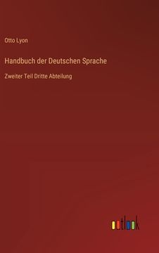 portada Handbuch der Deutschen Sprache: Zweiter Teil Dritte Abteilung (en Alemán)