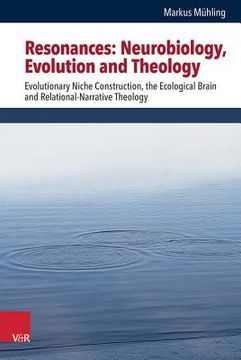 portada Resonances: Neurobiology, Evolution and Theology: Evolutionary Niche Construction, the Ecological Brain and Relational-Narrative T (en Inglés)