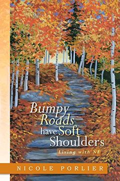 portada Bumpy Roads Have Soft Shoulders: Living With N. F. (en Inglés)