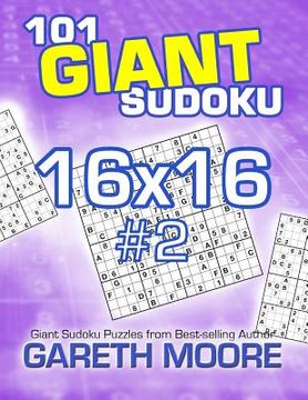 portada 101 Giant Sudoku 16x16 #2 (en Inglés)