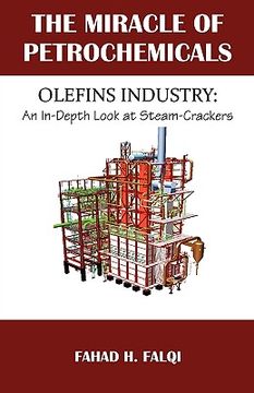 portada miracle of petrochemicals: olefins industry: an in-depth look at steam-crackers (en Inglés)