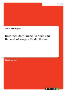 portada Das Once-Only Prinzip. Vorteile und Herausforderungen für die Akteure (en Alemán)