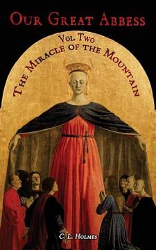 portada Our Great Abbess Vol. Two: The Miracle of the Mountain (en Inglés)