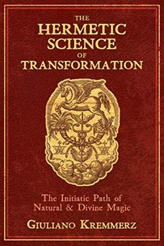 portada The Hermetic Science of Transformation: The Initiatic Path of Natural and Divine Magic (in English)
