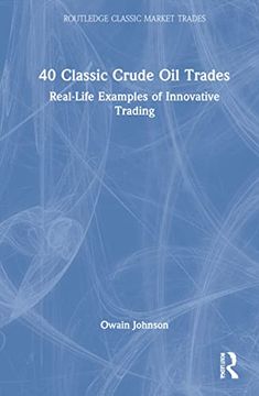 portada 40 Classic Crude oil Trades (Routledge Classic Market Trades)