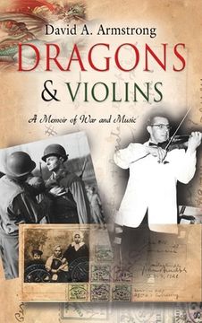 portada Dragons & Violins: A Memoir of War and Music (en Inglés)