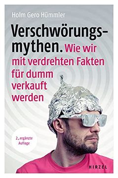 portada Verschwörungsmythen. Wie wir mit Verdrehten Fakten für Dumm Verkauft Werden. (en Alemán)