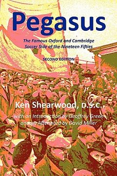portada pegasus: the famous oxford and cambridge soccer side of the nineteen fifties (in English)