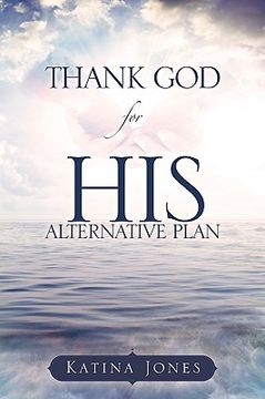 portada thank god for his alternative plan (en Inglés)