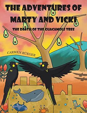 portada The Adventures of Marty and Vicki: The Death of the Guacamole Tree (en Inglés)