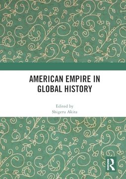 portada American Empire in Global History (en Inglés)