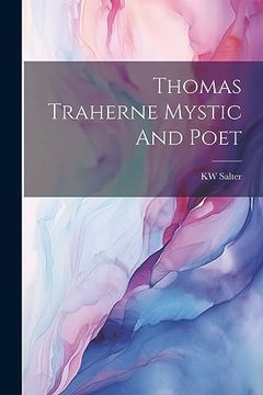 portada Thomas Traherne Mystic and Poet (en Inglés)