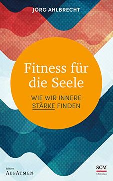 portada Fitness für die Seele: Wie wir Innere Stärke Finden (Edition Aufatmen) (en Alemán)