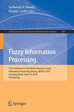 portada Fuzzy Information Processing: 37Th Conference of the North American Fuzzy Information Processing Society, Nafips 2018, Fortaleza, Brazil, July 4-6,. In Computer and Information Science) 