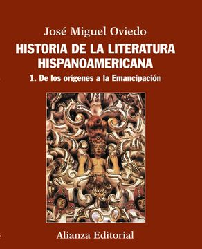portada Historia de la Literatura Hispanoamericana: 1. De los Orígenes a la Emancipación (el Libro Universitario - Manuales)