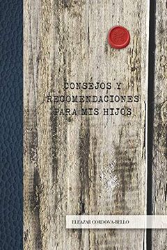 portada Consejos y Recomendaciones Para mis Hijos (in Spanish)