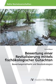 portada Bewertung Einer Revitalisierung Mittels Fischokologischer Gutachten