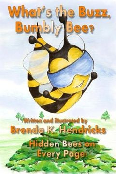portada What's the Buzz, Bumbly Bee? (Bumbly bee Series) (Volume 1) (en Inglés)