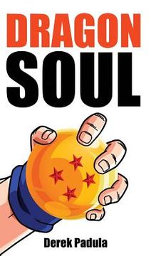 portada Dragon Soul: 30 Years of Dragon Ball Fandom (en Inglés)