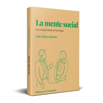 portada LA MENTE SOCIAL UNA MIRADA DESDE LA PSICOLOGIA (in Spanish)