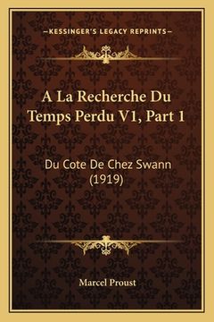 portada A La Recherche Du Temps Perdu V1, Part 1: Du Cote De Chez Swann (1919) (en Francés)