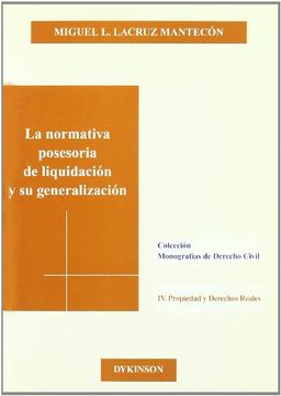 portada La Normativa Posesoria de Liquidación y su Generalización (Colección Monografías de Derecho Civil Sobre Propiedad y Derechos Reales) (in Spanish)