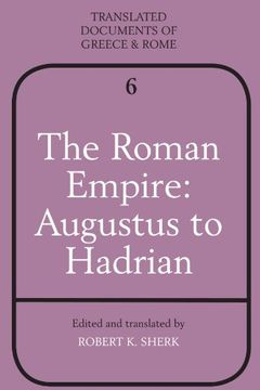 portada The Roman Empire: Augustus to Hadrian Paperback (Translated Documents of Greece and Rome) (en Inglés)