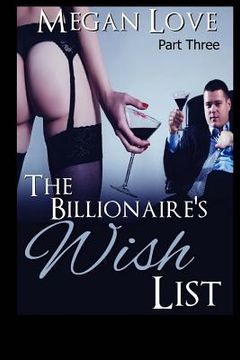 portada The Billionaire's Wish List 3 (en Inglés)