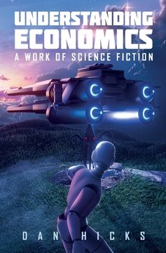 portada Understanding Economics: A work of science fiction (in English)