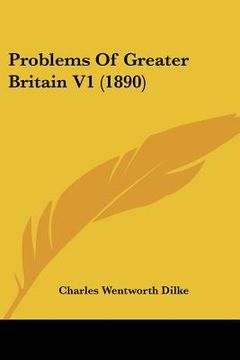 portada problems of greater britain v1 (1890) (en Inglés)