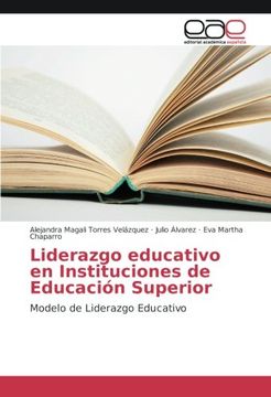 portada Liderazgo educativo en Instituciones de Educación Superior: Modelo de Liderazgo Educativo