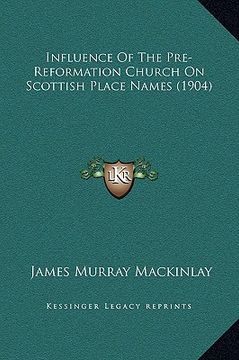 portada influence of the pre-reformation church on scottish place names (1904)