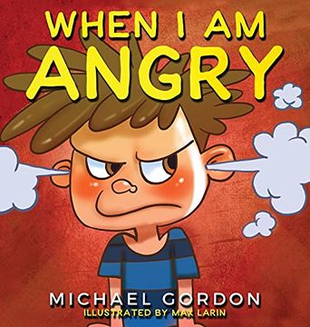 portada When i am Angry: Kids Books About Anger, Ages 3 5, Children'S Books (2) (Self-Regulation Skills) (en Inglés)