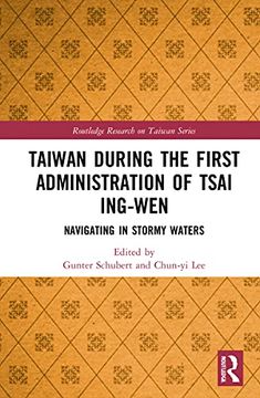 portada Taiwan During the First Administration of Tsai Ing-Wen (Routledge Research on Taiwan Series) (en Inglés)