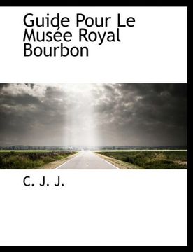 portada Guide Pour Le Musée Royal Bourbon (French Edition)