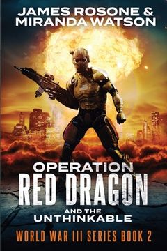 portada Operation Red Dragon: And the Unthinkable (in English)
