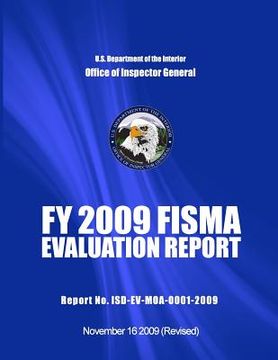 portada FY 2009 FISMA EVALUATION REPORT Report No. ISD-EV-MOA-0001-2009 (en Inglés)