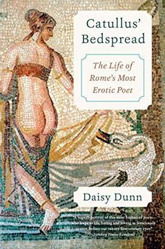 portada Catullus' Bedspread: The Life of Rome's Most Erotic Poet 