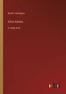 portada Alice Adams: in large print (en Inglés)