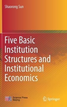 portada Five Basic Institution Structures and Institutional Economics (in English)
