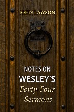 portada notes on wesley's forty-four sermons (en Inglés)