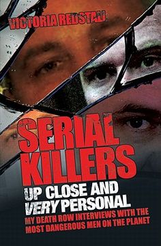 portada Serial Killers Up Close and Very Personal: My Death Row Interviews with the Most Dangerous Men on the Planet (en Inglés)