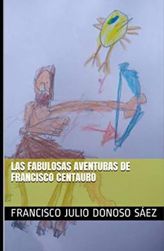 portada Las Fabulosas Aventuras de Francisco Centauro (in Spanish)