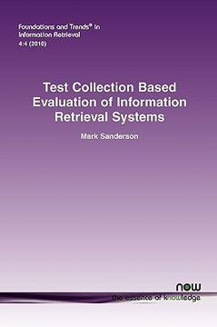 portada test collection based evaluation of information retrieval systems
