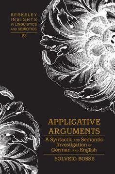 portada Applicative Arguments: A Syntactic and Semantic Investigation of German and English (in English)