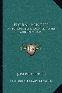 portada floral fancies: affectionately dedicated to his children (1855) (in English)