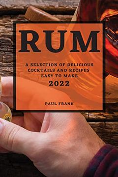 portada Rum 2022: A Selection of Delicious Cocktails and Recipes Easy to Make