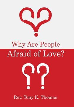 portada Why Are People Afraid of Love? (en Inglés)