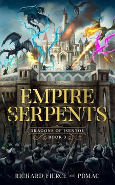 portada Empire of Serpents: Dragons of Isentol Book 3 (in English)